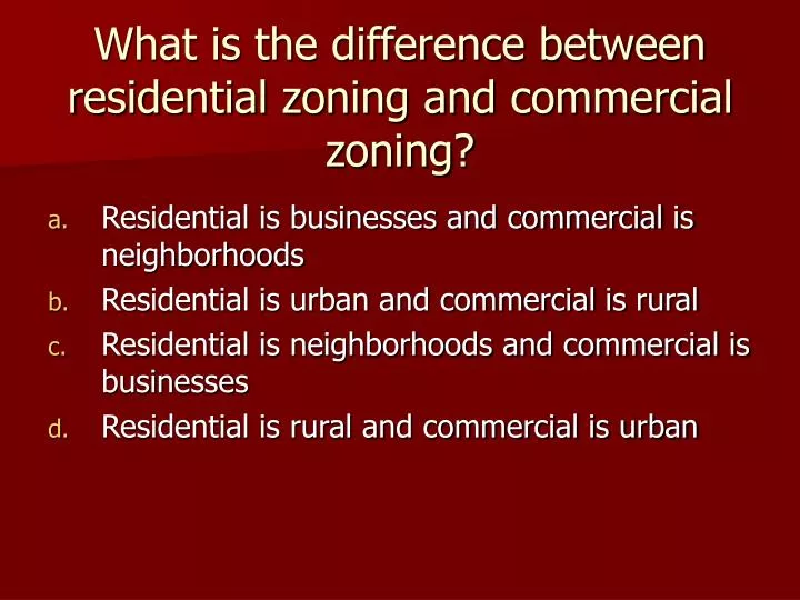 what is the difference between residential zoning and commercial zoning