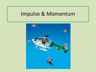 Impulse &amp; Momentum