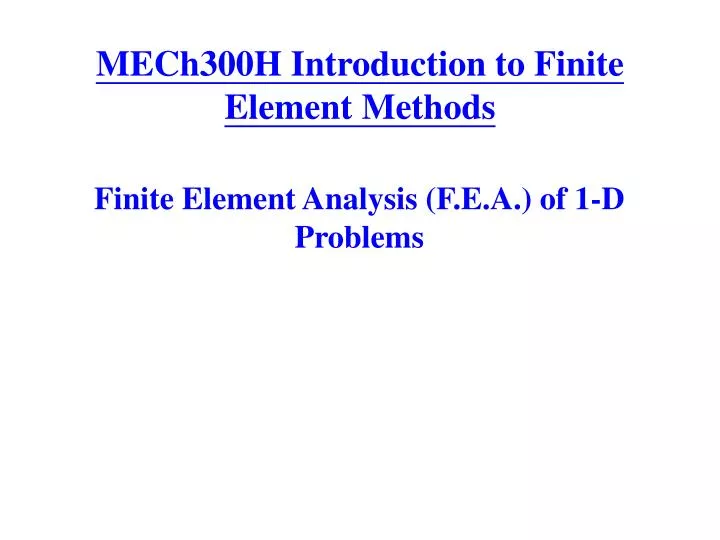 mech300h introduction to finite element methods
