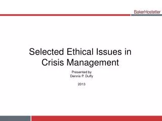 Selected Ethical Issues in Crisis Management