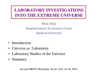 LABORATORY INVESTIGATIONS INTO THE EXTREME UNIVERSE