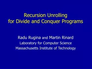Recursion Unrolling for Divide and Conquer Programs