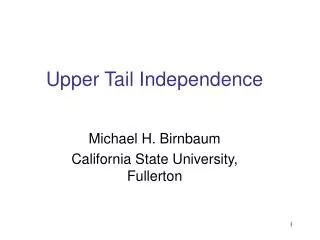 Upper Tail Independence