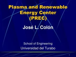 Plasma and Renewable Energy Center (PREC)