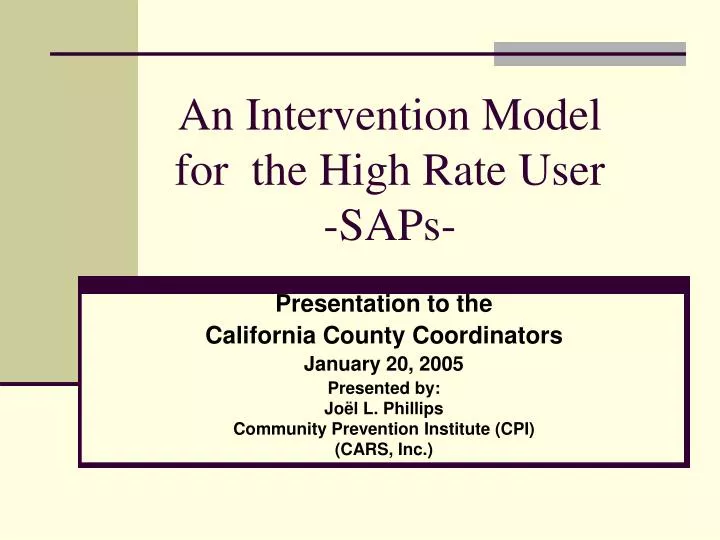 an intervention model for the high rate user saps