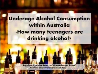 Underage Alcohol Consumption within Australia -How many teenagers are drinking alcohol?