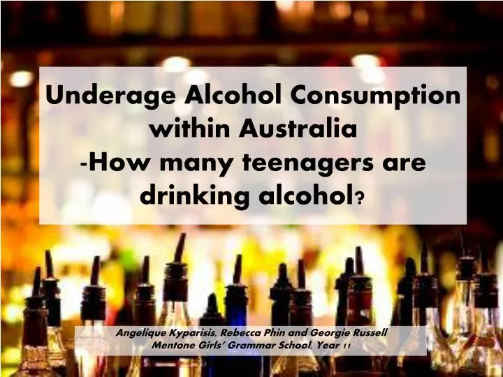 underage alcohol consumption within australia how many teenagers are drinking alcohol
