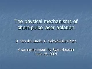 The physical mechanisms of short-pulse laser ablation