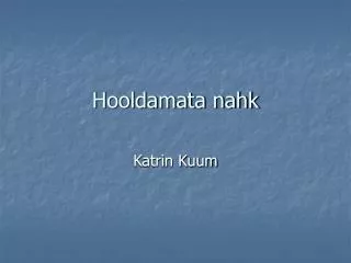 hooldamata nahk