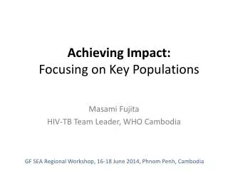 Achieving Impact: Focusing on Key Populations