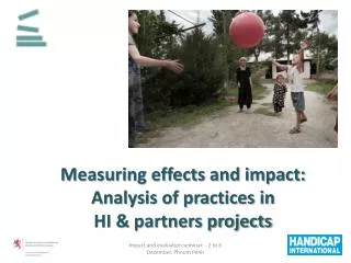 Measuring effects and impact: Analysis of practices in HI &amp; partners projects