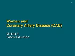 Women and Coronary Artery Disease (CAD)