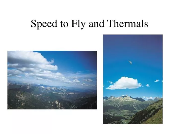 speed to fly and thermals