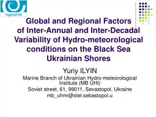Yuriy ILYIN Marine Branch of Ukrainian Hydro - meteorological Institute (MB UHI)