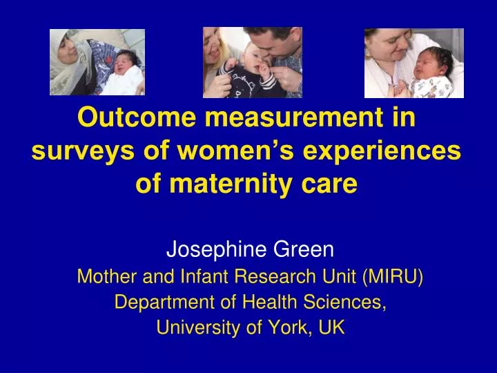 outcome measurement in surveys of women s experiences of maternity care