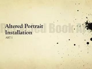 Altered Portrait Installation