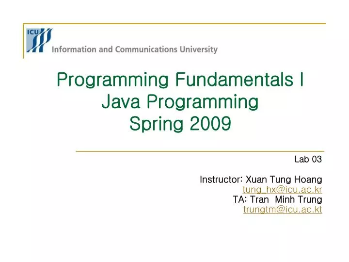 programming fundamentals i java programming spring 2009