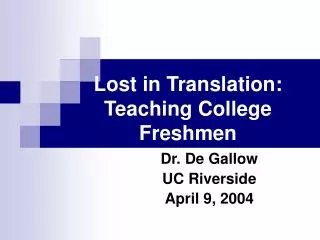Lost in Translation: Teaching College Freshmen