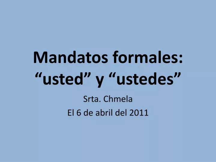 mandatos formales usted y ustedes