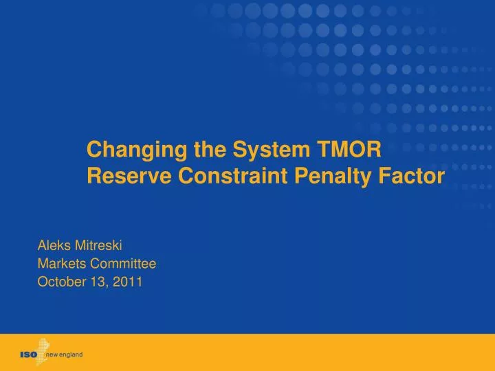 changing the system tmor reserve constraint penalty factor