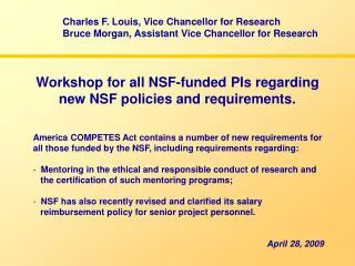 Workshop for all NSF-funded PIs regarding new NSF policies and requirements.