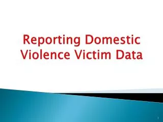 Reporting Domestic Violence Victim Data
