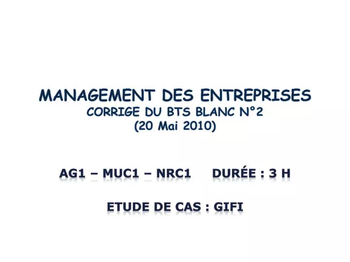 management des entreprises corrige du bts blanc n 2 20 mai 2010