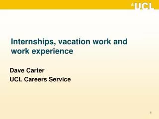 Internships, vacation work and work experience