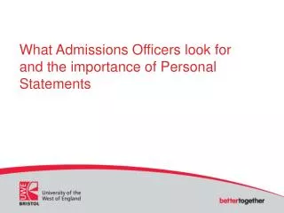 What Admissions Officers look for and the importance of Personal Statements