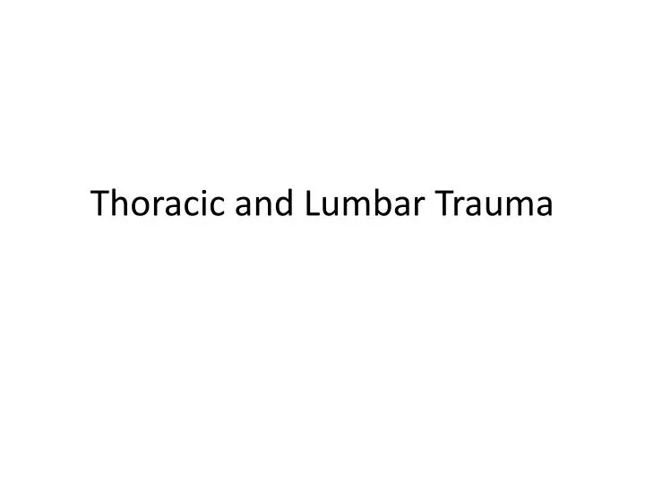 thoracic and lumbar trauma