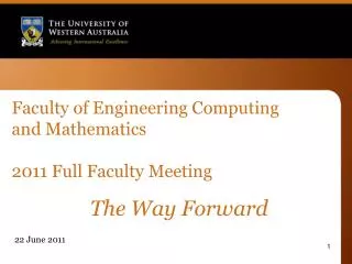 Faculty of Engineering Computing and Mathematics 2011 Full Faculty Meeting
