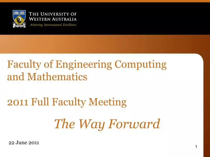 faculty of engineering computing and mathematics 2011 full faculty meeting