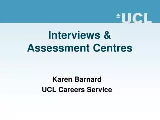 Interviews &amp; Assessment Centres