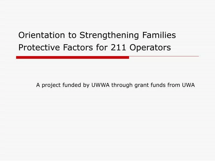 orientation to strengthening families protective factors for 211 operators