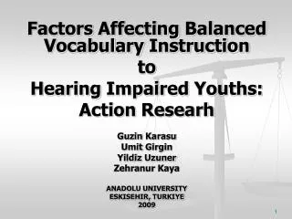 Factors Affecting Balanced Vocabulary Instruction to Hearing Impaired Youths : Action Researh