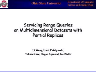 Servicing Range Queries on Multidimensional Datasets with Partial Replicas