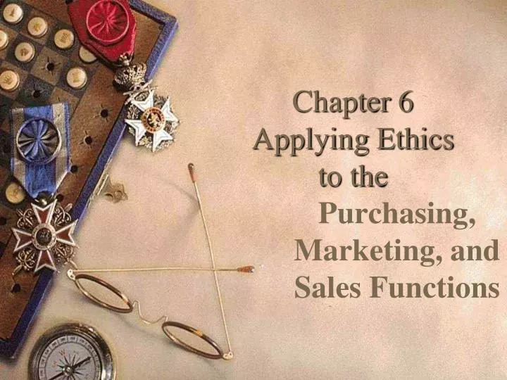 chapter 6 applying ethics to the