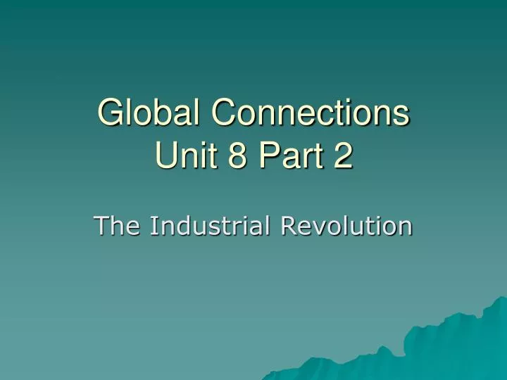 global connections unit 8 part 2