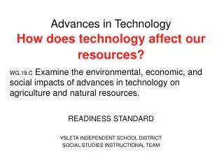 Advances in Technology How does technology affect our resources?