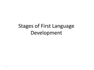 Stages of First Language Development