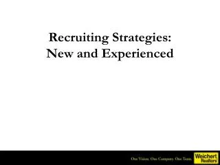Recruiting Strategies: New and Experienced