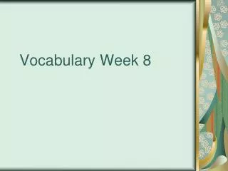 Vocabulary Week 8