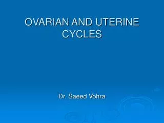 OVARIAN AND UTERINE CYCLES