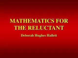 MATHEMATICS FOR THE RELUCTANT