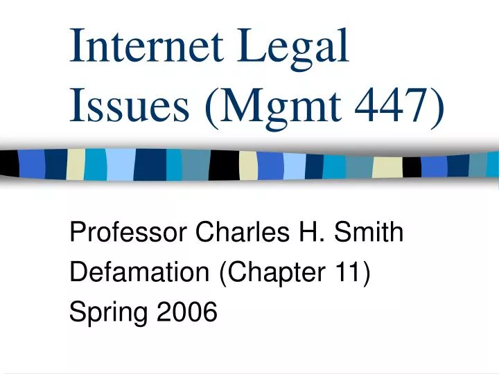 internet legal issues mgmt 447
