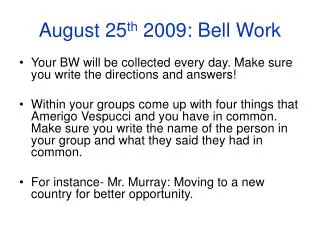 August 25 th 2009: Bell Work
