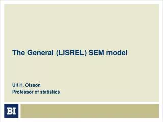 The General (LISREL) SEM model
