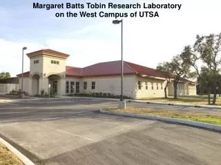 Margaret Batts Tobin Research Laboratory on the West Campus of UTSA