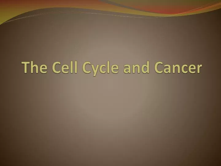 the cell cycle and cancer