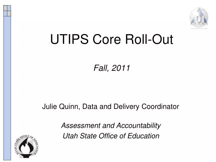utips core roll out fall 2011